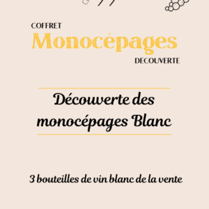 Découverte des Monocépages Blanc