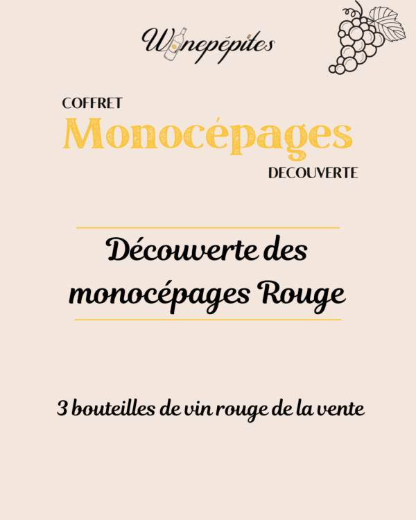 Découverte des Monocépages Rouge